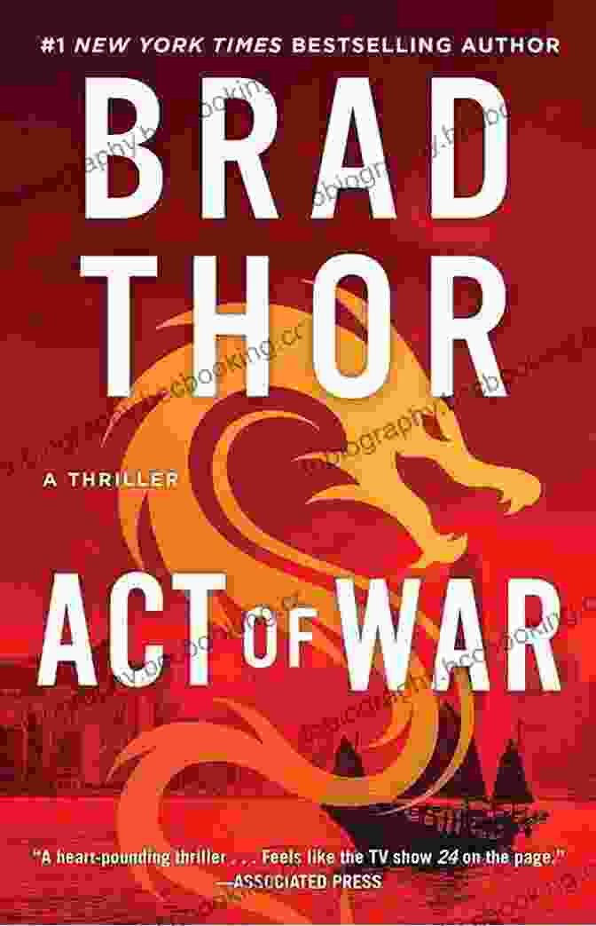 Act Of War Thriller: The Scot Harvath 13 By Brad Thor Act Of War: A Thriller (The Scot Harvath 13)