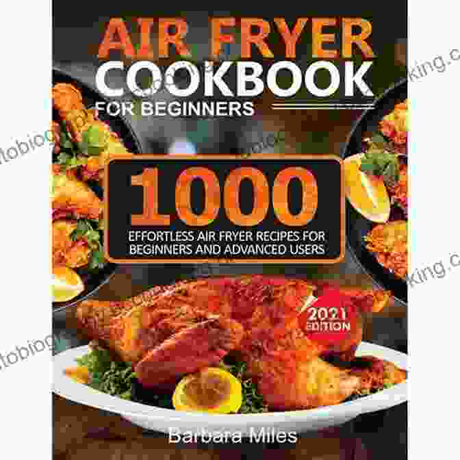 Air Fryer Cookbook For Beginners Cover Air Fryer Cookbook For Beginners: 1200 Quick Easy To Prepare Air Fryer Meals And Recipes For Beginners And Advanced Users