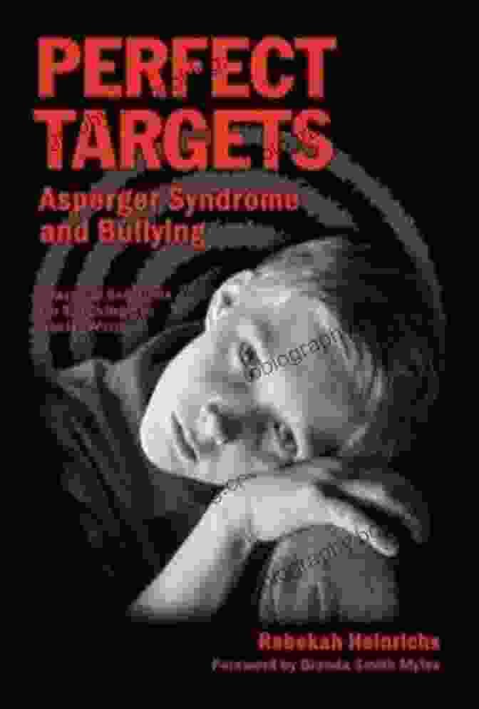 Asperger Syndrome And Bullying: Practical Solutions For Surviving The Social Perfect Targets: Asperger Syndrome And Bullying Practical Solutions For Surviving The Social World