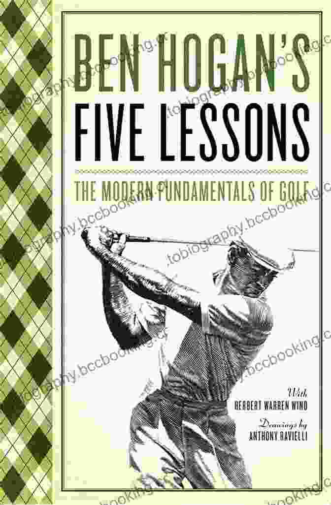 Ben Hogan Five Lessons Book Ben Hogan S Five Lessons: The Modern Fundamentals Of Golf