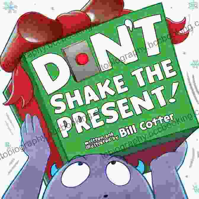 Book Cover Of 'Don't Shake The Present' By Bill Cotter Don T Shake The Present Bill Cotter