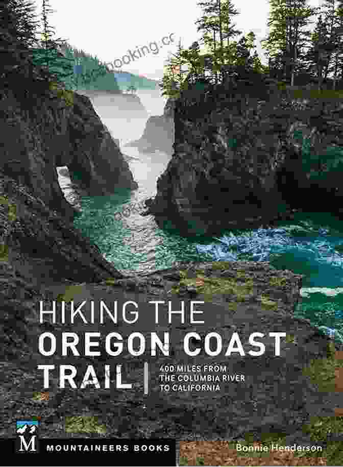 Book Cover Of 'Hiking The Oregon Coast Trail' Featuring A Hiker On A Beach With A Dramatic Coastline In The Background Hiking The Oregon Coast Trail: 400 Miles From The Columbia River To California