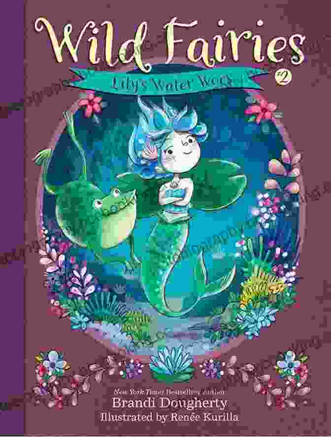 Book Cover Of Wild Fairies Lily Water Woes, Featuring A Group Of Fairies In A Lush Forest Wild Fairies #2: Lily S Water Woes