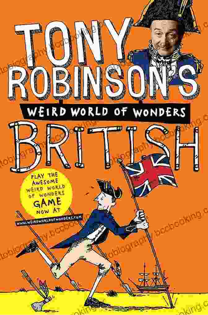 British Sir Tony Robinson's Weird World Of Wonders British (Sir Tony Robinson S Weird World Of Wonders 3)