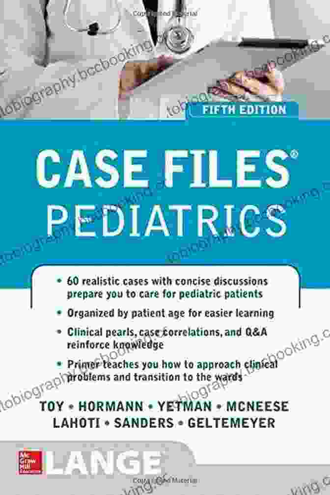 Case Files Pediatrics Fifth Edition By Eugene C. Toy, MD And Richard S. Nishijima, MD Case Files Pediatrics Fifth Edition (LANGE Case Files)