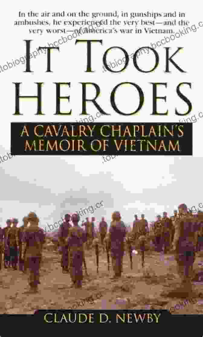 Cavalry Chaplain Memoir Of Vietnam Book Cover It Took Heroes: A Cavalry Chaplain S Memoir Of Vietnam