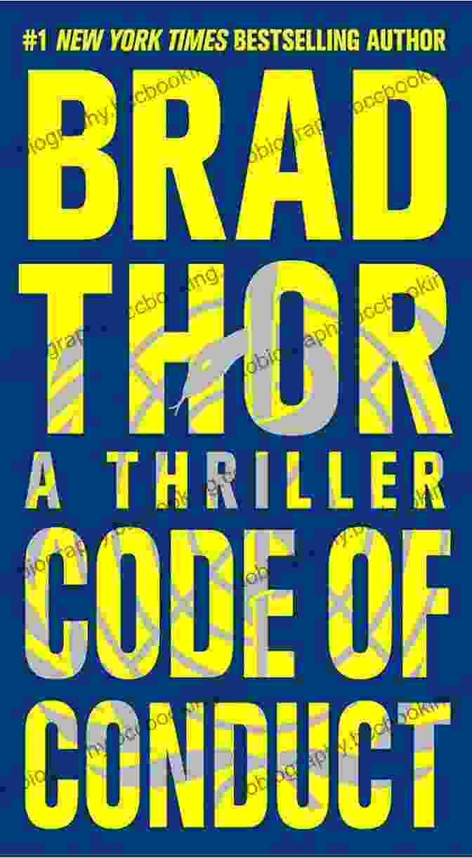 Code Of Conduct By Brad Thor Code Of Conduct: A Thriller (The Scot Harvath 14)