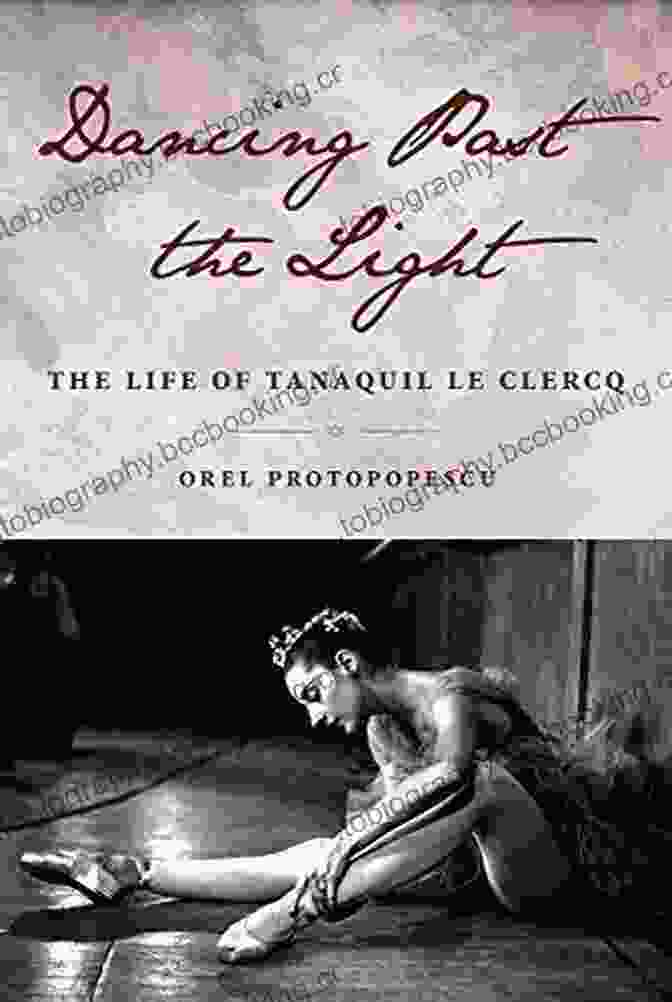 Dancing Past The Light Book Cover Dancing Past The Light: The Life Of Tanaquil Le Clercq