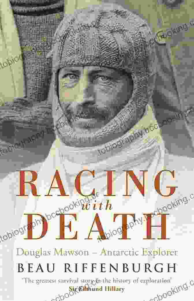 Douglas Mawson Racing With Death On The Antarctic Ice Sheet Racing With Death: Douglas Mawson Antarctic Explorer