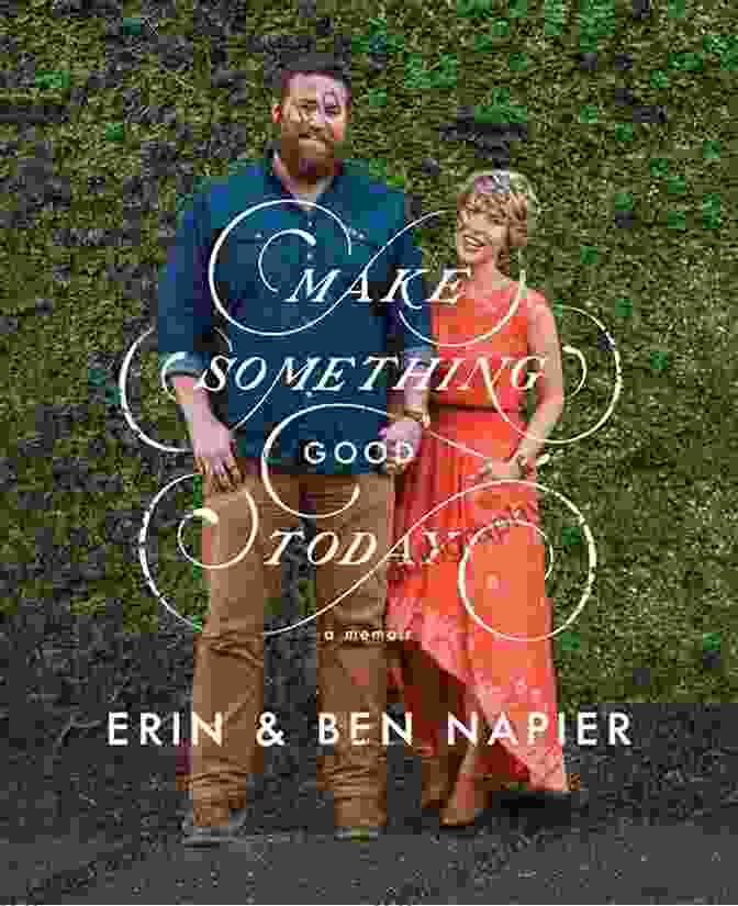 Erin Francois, Author Of 'Make Something Good Today' Make Something Good Today: A Memoir