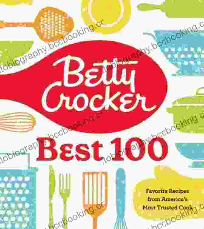 Favorite Recipes From America's Most Trusted Cook Book Cover Betty Crocker Best 100: Favorite Recipes From America S Most Trusted Cook