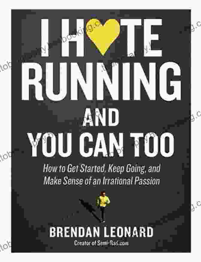 Hate Running And You Can Too Book Cover I Hate Running And You Can Too: How To Get Started Keep Going And Make Sense Of An Irrational Passion