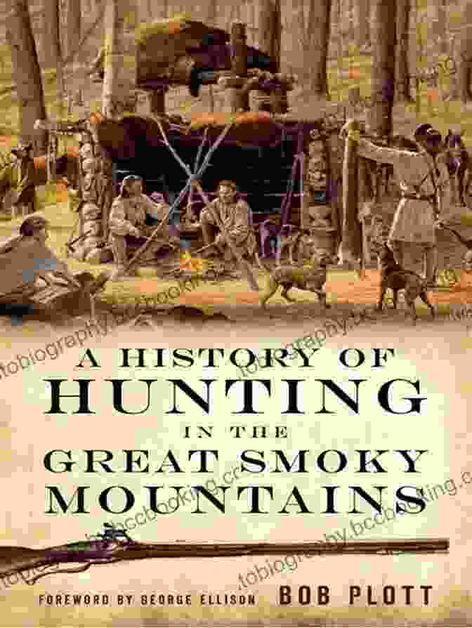History Of Hunting In The Great Smoky Mountains Book Cover A History Of Hunting In The Great Smoky Mountains