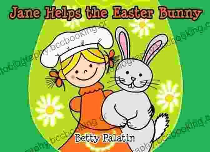 Jane Helps The Easter Bunny Book Cover Jane Helps The Easter Bunny: An Easter Picture For Kids (Ages 4 6) (Jane And Her Friends 1)