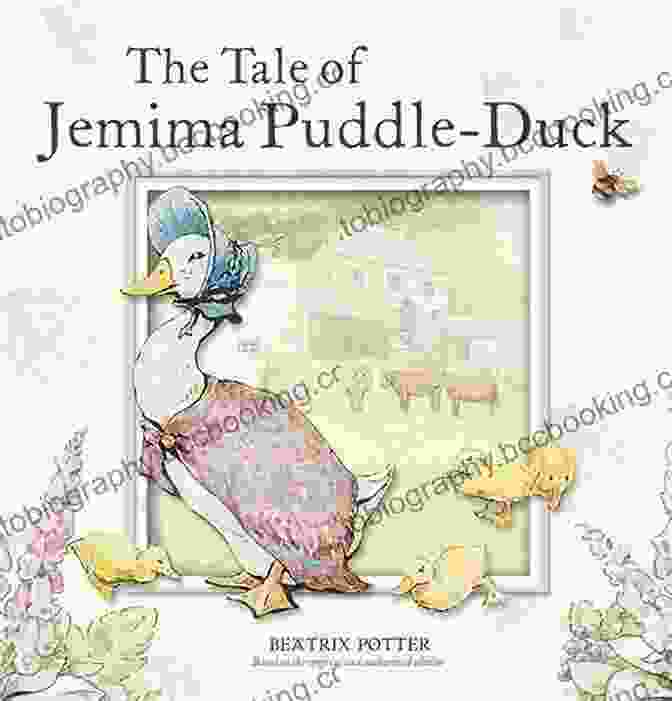 Jemima Puddle Duck And Her Mischievous Ducklings The Tale Of Peter Rabbit: The Original And Authorized Edition (Beatrix Potter Originals 1)