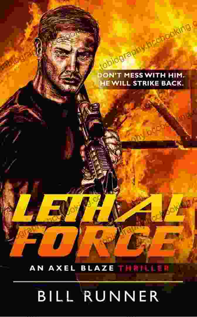Lethal Force Book Cover Lethal Force: Axel Blaze Thriller 2