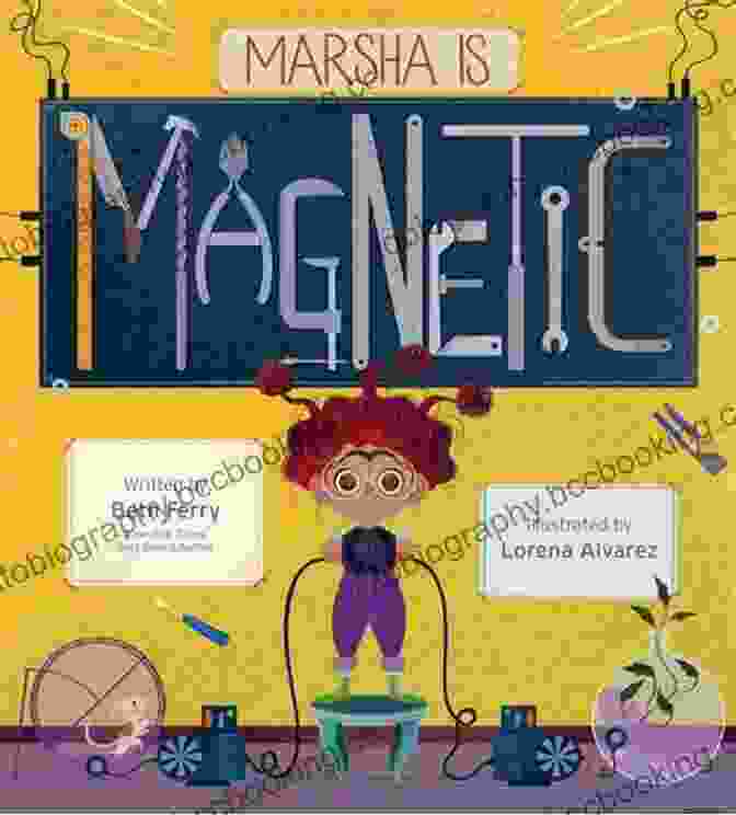Marsha Is Magnetic Book Cover By Beth Ferry And Tom Lichtenheld Marsha Is Magnetic Beth Ferry