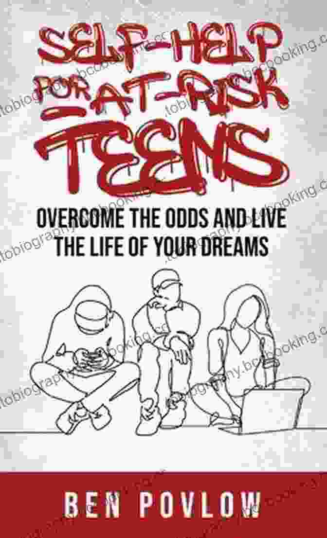 Overcome The Odds And Live The Life Of Your Dreams Book Cover Self Help For At Risk Teens: Overcome The Odds And Live The Life Of Your Dreams (Personal Development For Young People 1)
