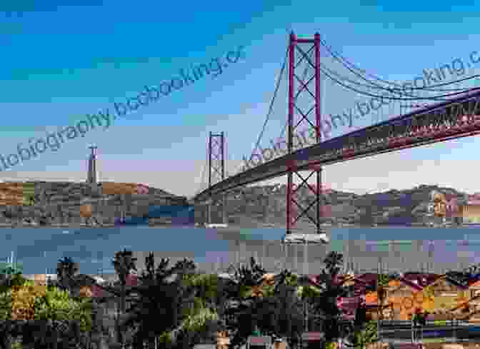 Panoramic View Of Lisbon's Skyline, Showcasing The Iconic 25 De Abril Bridge And The Alfama District Queen Of The Sea: A History Of Lisbon