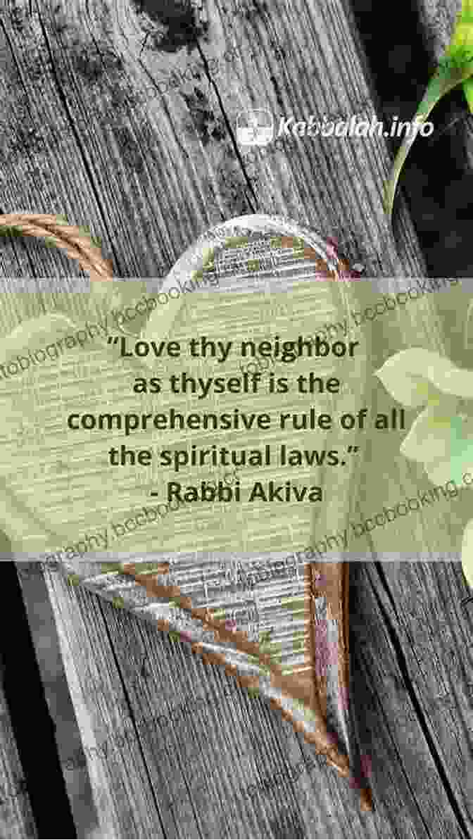 Rabbi Akiva's Exhortation To Love One's Neighbor As Oneself, A Central Tenet Of Jewish Ethics Rabbi Akiva: Sage Of The Talmud (Jewish Lives)