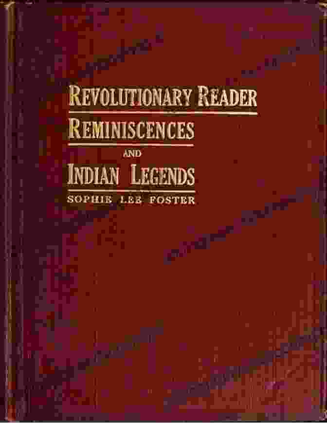 Revolutionary Reader Reminiscences And Indian Legends Book Cover Revolutionary Reader Reminiscences And Indian Legends