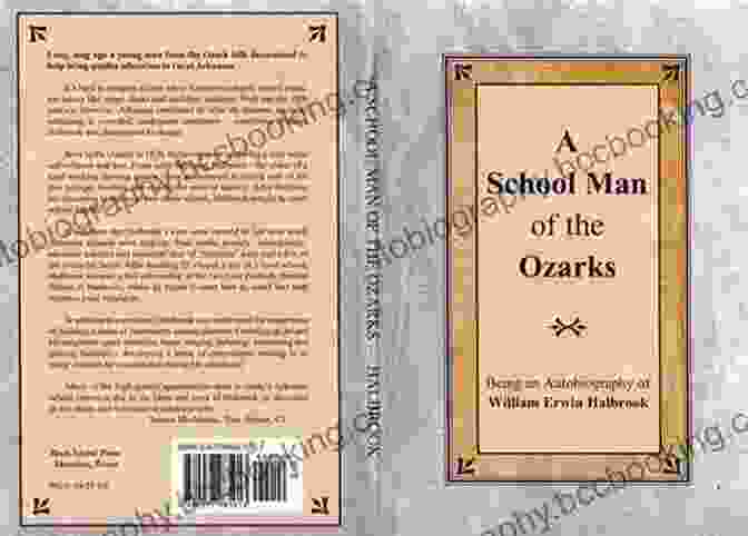 School Man Of The Ozarks Book Cover Image Featuring A Vintage Photograph Of Robert Glover A School Man Of The Ozarks