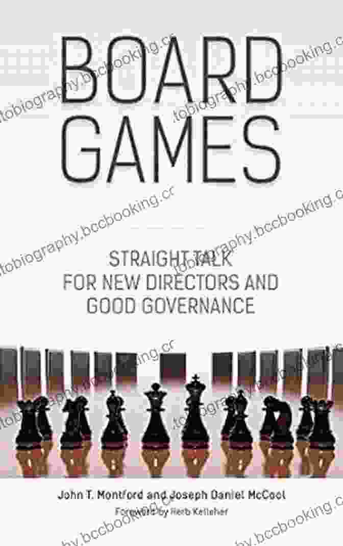Straight Talk For New Directors And Good Governance Book Cover Board Games: Straight Talk For New Directors And Good Governance