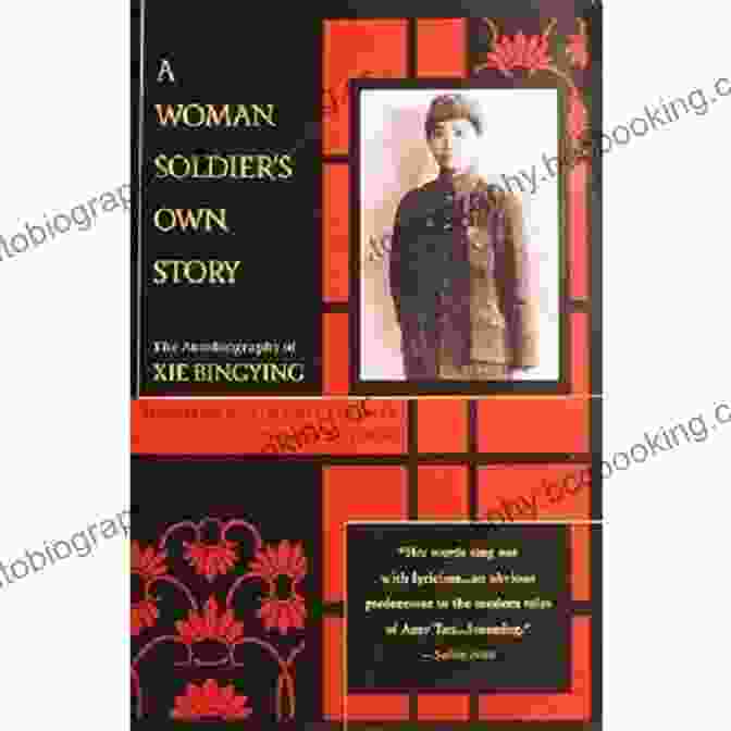 The Autobiography Of Xie Bingying Book Cover A Woman Soldier S Own Story: The Autobiography Of Xie Bingying