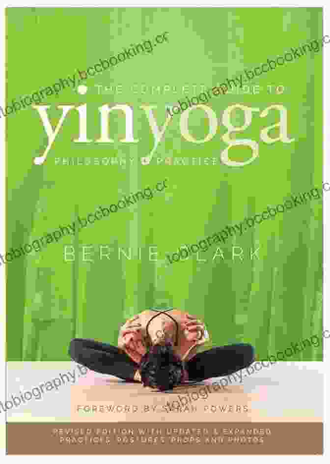 The Complete Guide To Yin Yoga Book Cover The Complete Guide To Yin Yoga: The Philosophy And Practice Of Yin Yoga