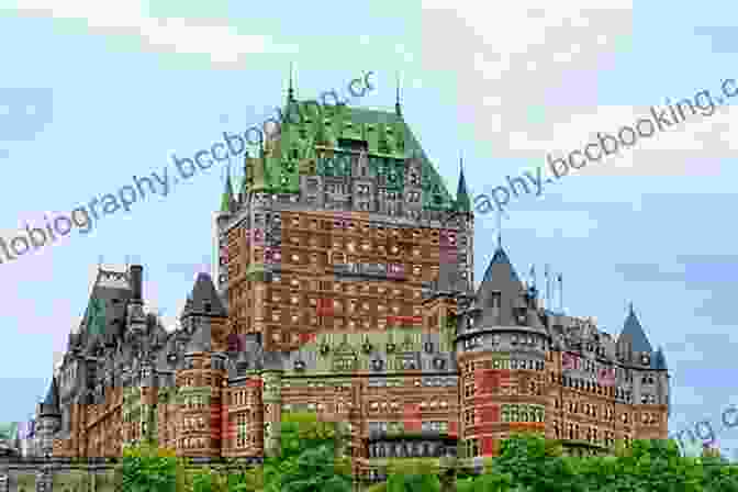 The Historic Chateau Frontenac Overlooking The St. Lawrence River In Quebec City Let S Look At Canada (Let S Look At Countries)