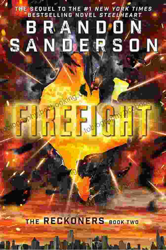 The Intense Cover Art Of Firefight, Depicting A Fierce Battle Between The Reckoners And Towering Epics The Reckoners Series: Steelheart Firefight Calamity