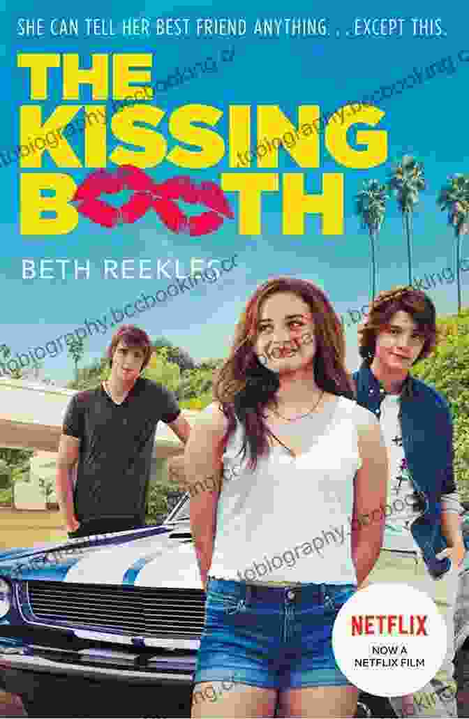 The Kissing Booth Book Cover Featuring Elle And Noah Sharing A Stolen Kiss. The Kissing Booth Beth Reekles