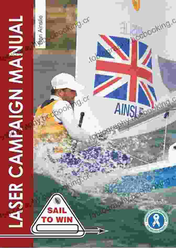 The Laser Campaign Manual Book Cover The Laser Campaign Manual: Top Tips From The World S Most Successful Olympic Sailor (Sail To Win 10)