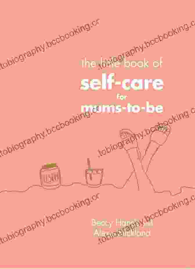 The Little Book Of Self Care For Mums To Be Book Cover The Little Of Self Care For Mums To Be