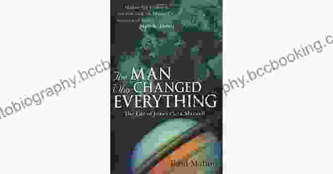 The Man Who Changed Everything Book Cover The Man Who Changed Everything: The Life Of James Clerk Maxwell