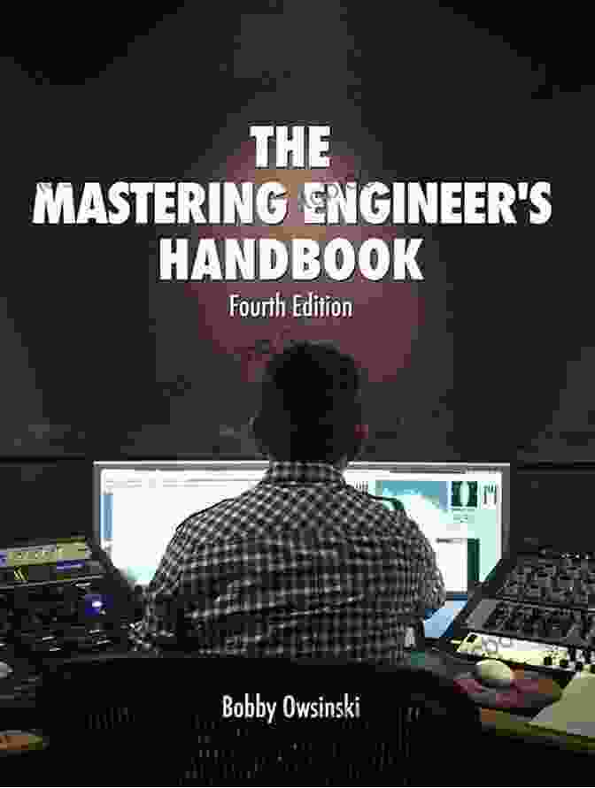 The Mastering Engineer's Handbook 4th Edition The Mastering Engineer S Handbook 4th Edition