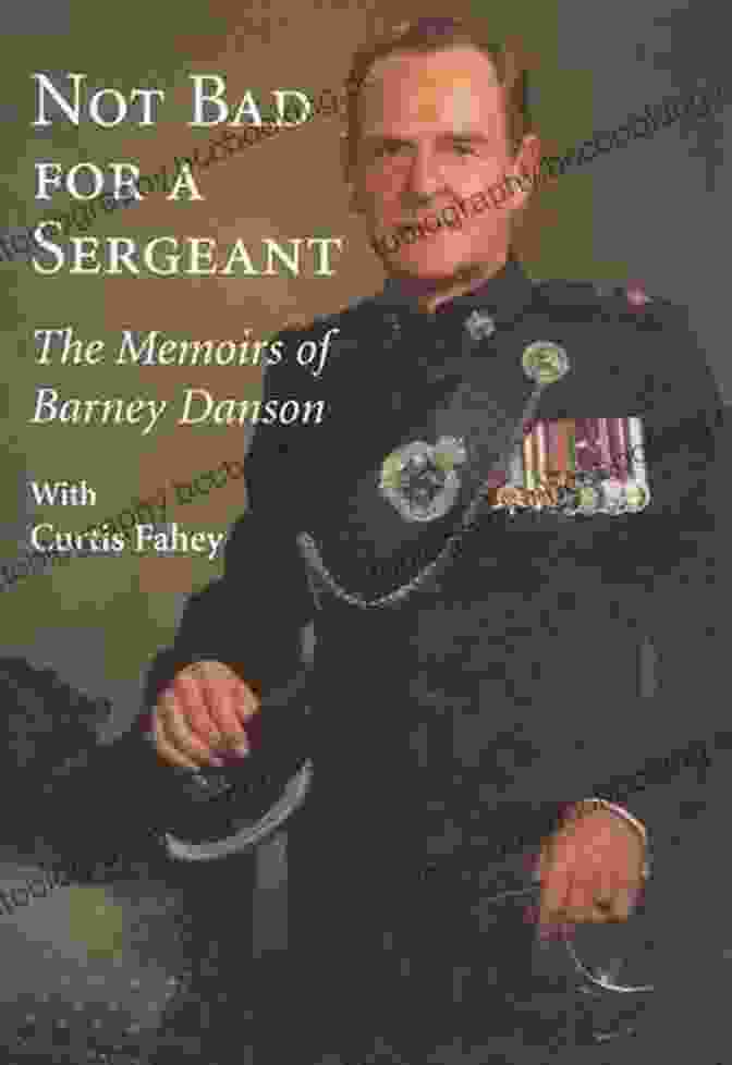 The Memoirs Of Barney Danson Book Cover Featuring A Smiling Elderly Man With A Twinkle In His Eye. Not Bad For A Sergeant: The Memoirs Of Barney Danson