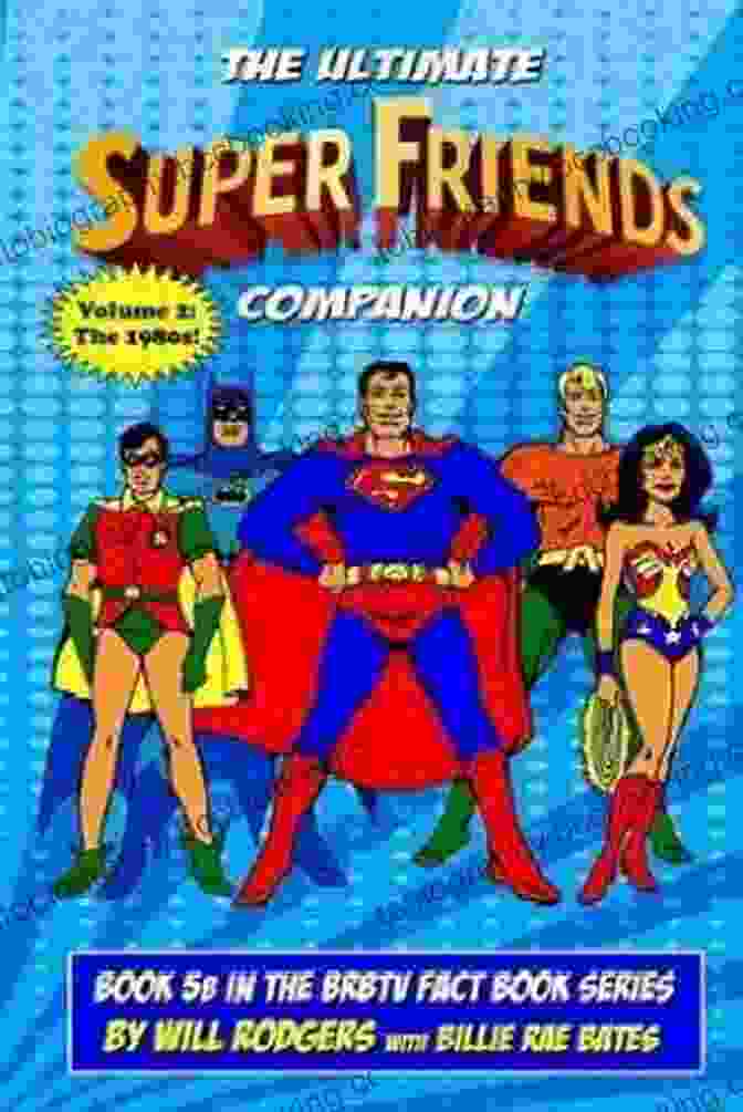 The Ultimate Super Friends Companion: Book Cover The Ultimate Super Friends Companion (BRBTV Fact 5)