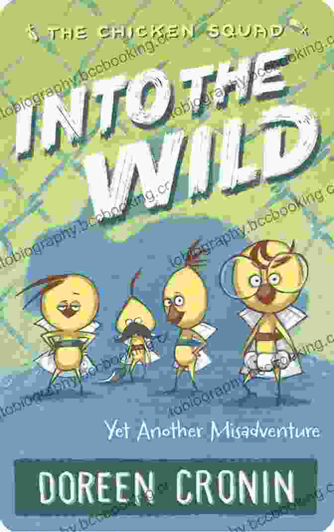 The Vibrant Cover Of 'Yet Another Misadventure The Chicken Squad' Into The Wild: Yet Another Misadventure (The Chicken Squad 3)