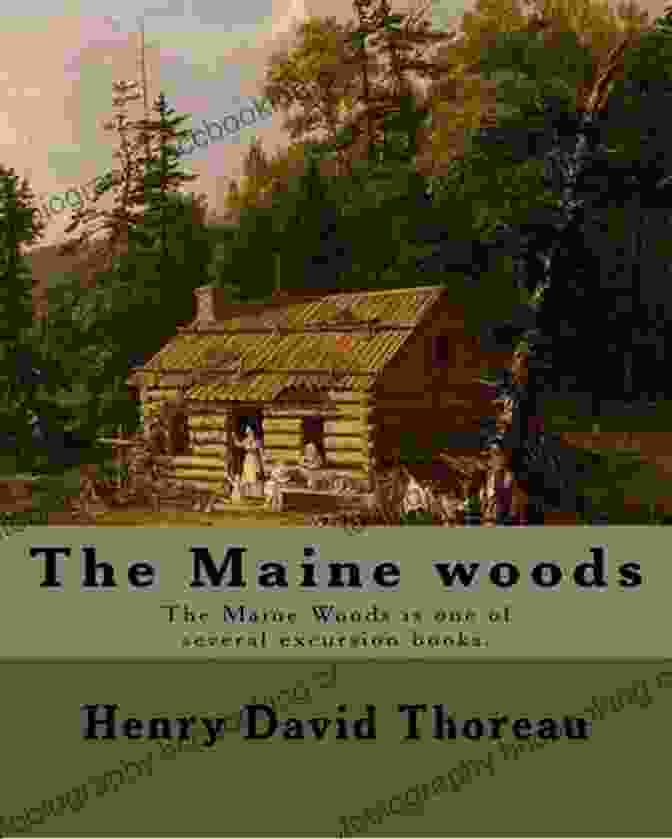 Thoreau In The Maine Woods A Year In The Maine Woods