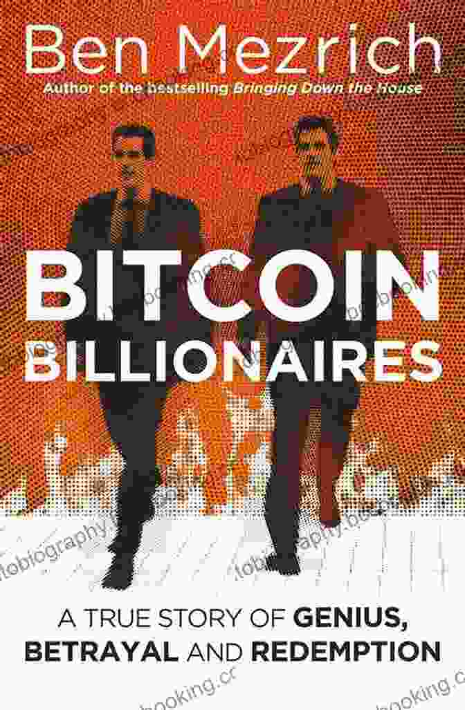 True Story Of Genius Betrayal And Redemption Book Cover Bitcoin Billionaires: A True Story Of Genius Betrayal And Redemption