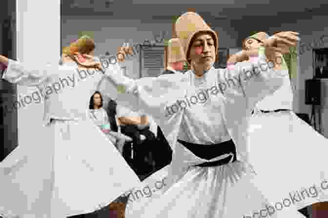 Whirling Dervishes In A Traditional Performance Rumi S Secret: The Life Of The Sufi Poet Of Love