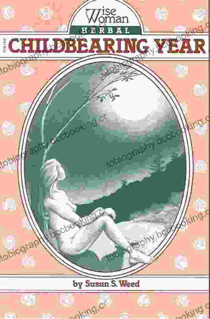 Wise Woman Herbal For The Childbearing Year Book Cover Wise Woman Herbal For The Childbearing Year