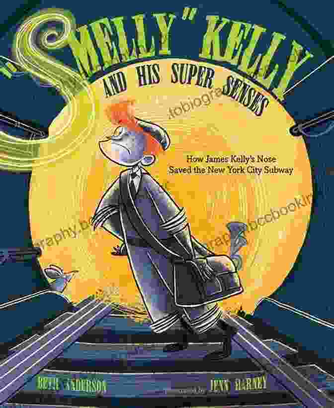 With His Exceptional Eyesight, Smelly Kelly Gazes Up At The Night Sky, His Eyes Capturing The Faintest Glimmer Of Distant Stars, Revealing The Vastness Of The Cosmos. Smelly Kelly And His Super Senses: How James Kelly S Nose Saved The New York City Subway