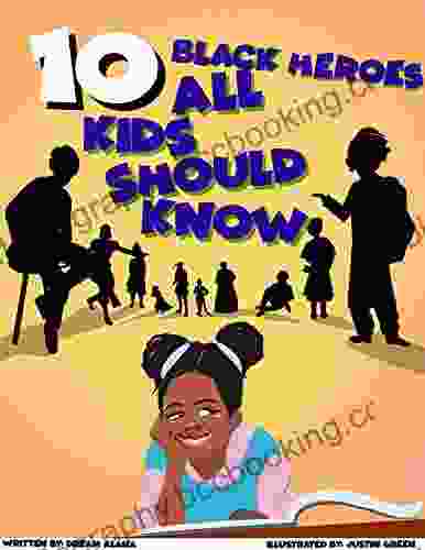 10 Black Heroes All Kids Should Know (Dream Reads 2)