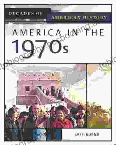 America In The 1970s (Decades Of American History)