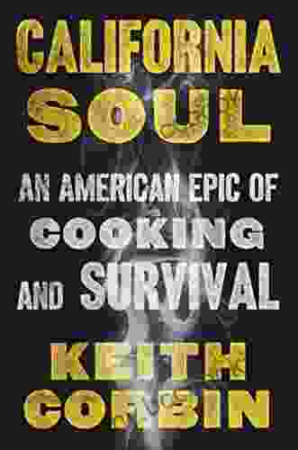 California Soul: An American Epic Of Cooking And Survival