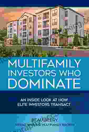 Multifamily Investors Who Dominate: An Inside Look At How Elite Investors Transact