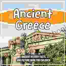 Ancient Greece: Ancient History Facts And Picture For Children