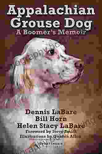 Appalachian Grouse Dog: A Boomer S Memoir